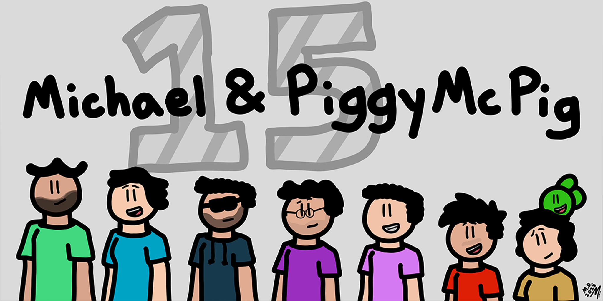 Michael & PiggyMcPig: Celebrating 15 years.